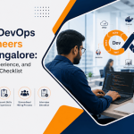 Hire DevOps Engineers in Bangalore: Skills, Experience, and Interview Checklist